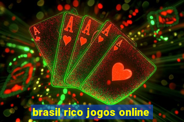 brasil rico jogos online